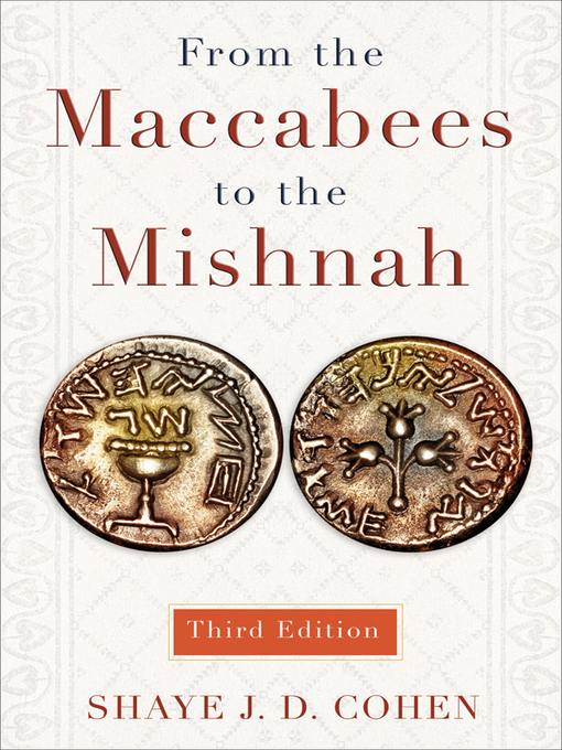 Title details for From the Maccabees to the Mishnah by Shaye Cohen - Available